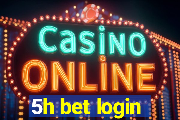 5h bet login